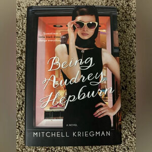 Being Audrey Hepburn by Mitchell Kriegman hardback book